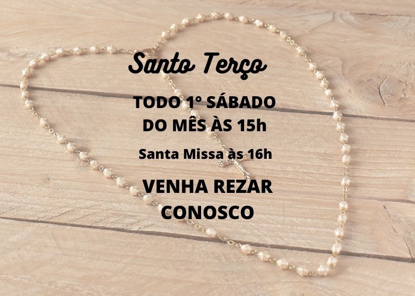 Terço - todo 1º sábado do mês